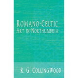 Romano-Celtic Art in Northumbria - Paperback