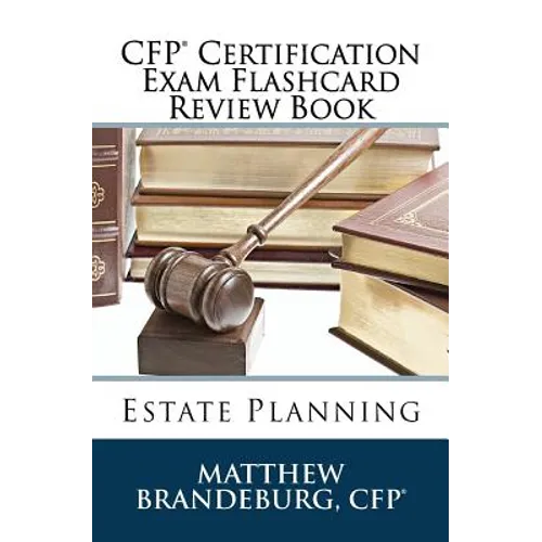 CFP Certification Exam Flashcard Review Book: Estate Planning (2019 Edition)