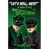 Let's Roll, Kato: A Guide to TV's Green Hornet - Paperback