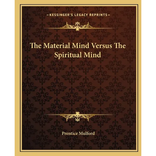 The Material Mind Versus The Spiritual Mind