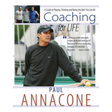 Coaching For Life: A Guide to Playing, Thinking and Being the Best You Can Be