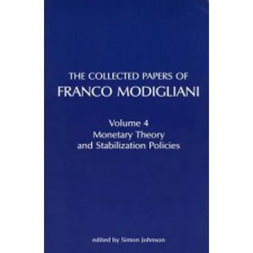 The Collected Papers of Franco Modigliani, Volume 1: Essays in Macroeconomics