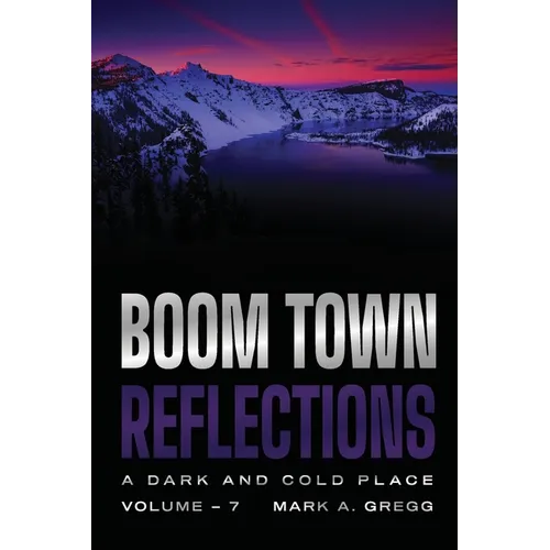 A Dark and Cold Place (Boom Town Reflections Volume 7)