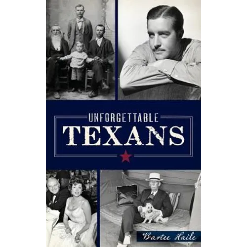 Unforgettable Texans