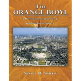 The Orange Bowl: A Photographic Journey & Architectural Survey