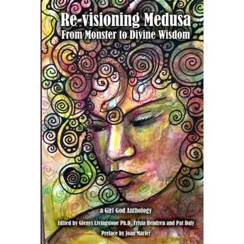 Re-visioning Medusa: from Monster to Divine Wisdom