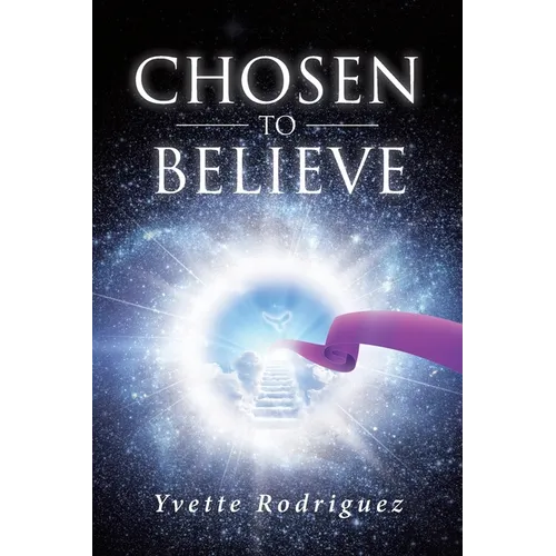Chosen To Believe
