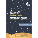 The Story of the Holy Prophet Muhammad: Ramadan Classics: 30 Stories for 30 Nights - Paperback