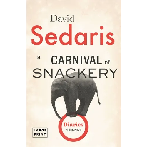 Carnival of Snackery: Diaries (2003-2020)