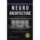 Neuroarchitecture: The Fusion of Mind and Spaces - Paperback