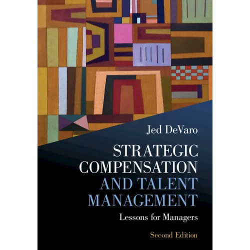 Strategic Compensation and Talent Management