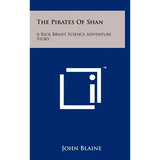 The Pirates of Shan: A Rick Brant Science Adventure Story
