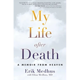 My Life After Death: A Memoir from Heaven