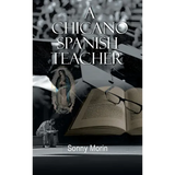A Chicano Spanish Teacher - Hardcover