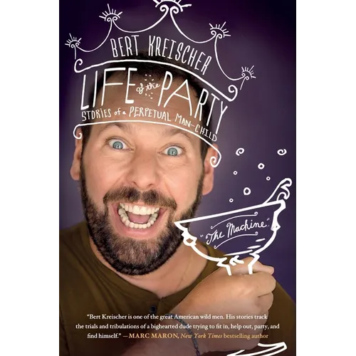 Life of the Party: Stories of a Perpetual Man-Child
