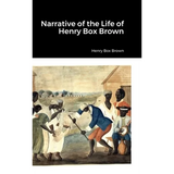 Narrative of the Life of Henry Box Brown - Hardcover