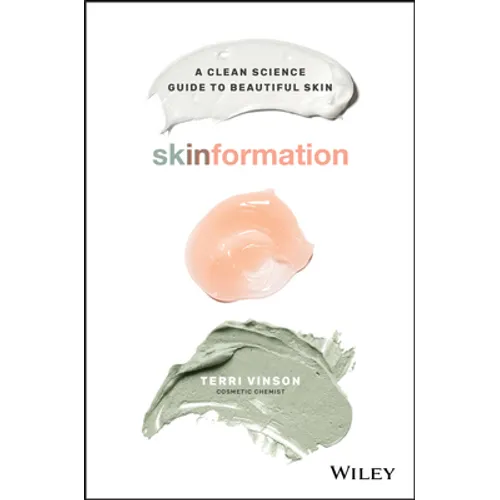 Skinformation: A Clean Science Guide to Beautiful Skin