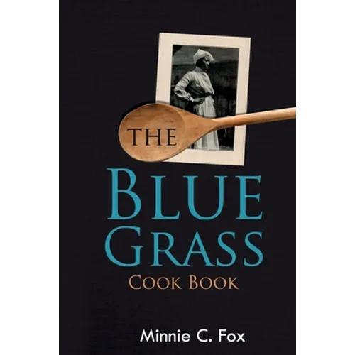 The Blue Grass Cook Book