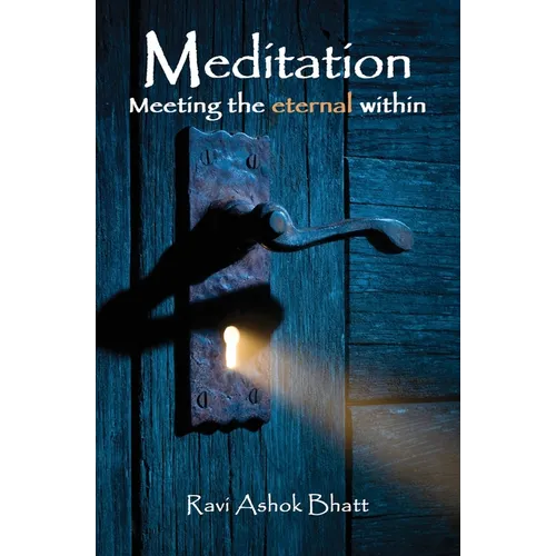 Meditation: Meeting the Eternal Within