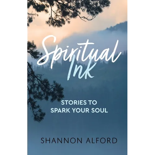 Spiritual Ink: Stories to Spark Your Soul