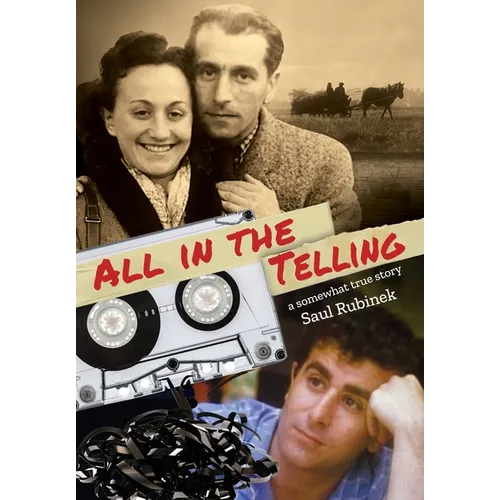 All in the Telling: a somewhat true story