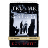 Tell Me a Story: Fifty Years and 60 Minutes in Television - Paperback