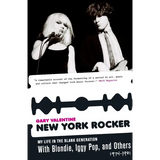 New York Rocker: My Life in the Blank Generation with Blondie, Iggy Pop, and Others, 1974-1981