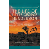 The Life of Little George Henderson - Paperback