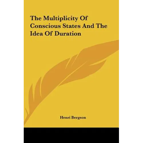 The Multiplicity Of Conscious States And The Idea Of Duration