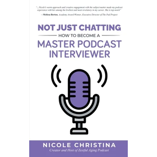 Not Just Chatting: How to Become a Master Podcast Interviewer