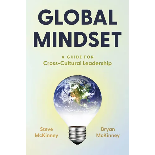 Global Mindset: A Guide for Cross-Cultural Leadership