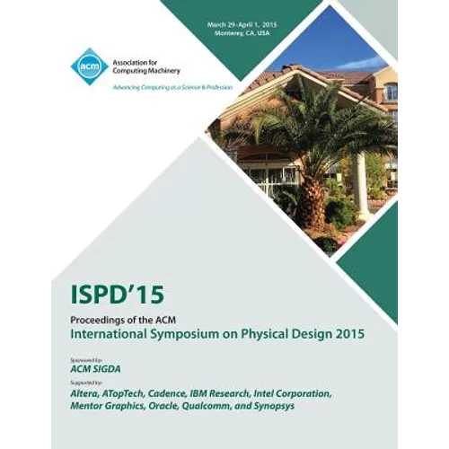 ISPD 15 International Symposium on Physical Design