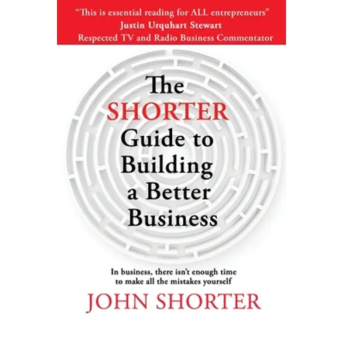 The Shorter Guide to Building a Better Business