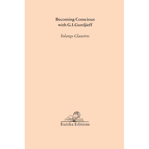 Becoming Conscious with G.I.Gurdjieff
