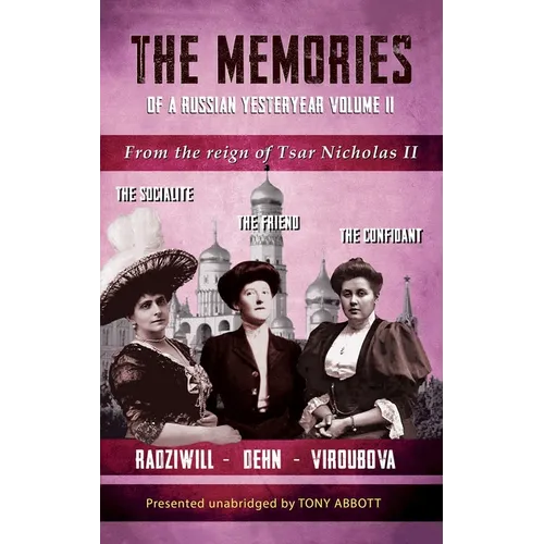 The Memories of a Russian Yesteryear - Volume II: From the reign of Nicholas II
