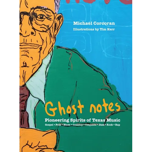 [Ghost Notes]: Pioneering Spirits of Texas Music