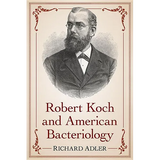 Robert Koch and American Bacteriology - Paperback