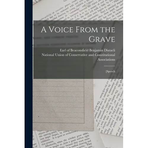 A Voice From the Grave: [speech