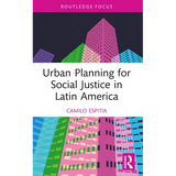 Urban Planning for Social Justice in Latin America