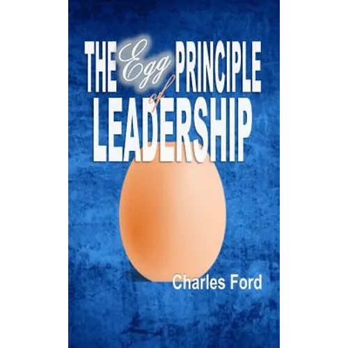 The Egg Principle of Leadership