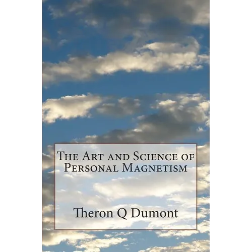 The Art and Science of Personal Magnetism