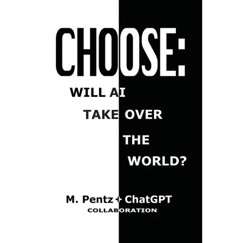 Choose: Will AI Take Over the World?
