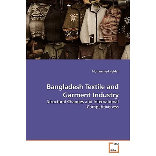Bangladesh Textile and Garment Industry