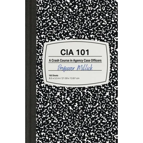 CIA 101: A Crash Course in Agency Case Officers