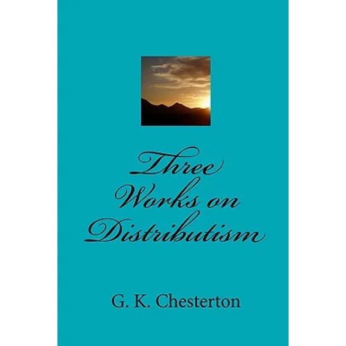Three Works on Distributism