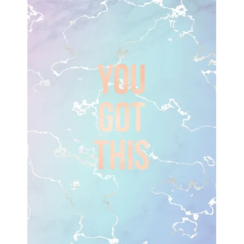 You Got This: Inspirational Quote Notebook, Elegant Blue Marble and Rose Gold - 8.5 x 11, 120 College Ruled Pages
