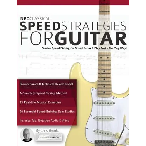 Neoclassical Speed Strategies for Guitar: Master Speed Picking for Shred Guitar & Play Fast - The Yng Way!