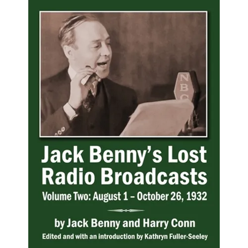 Jack Benny's Lost Radio Broadcasts Volume Two: August 1 - October 26, 1932