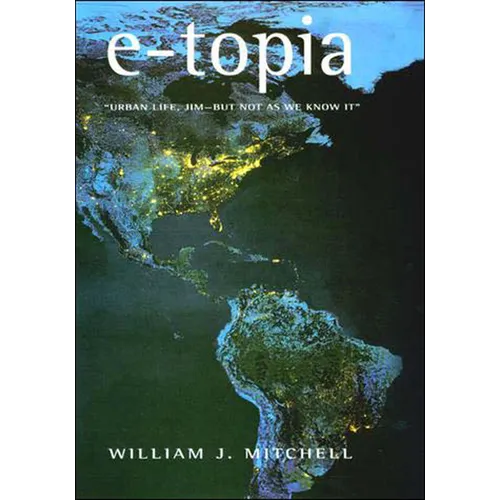 e-topia: Urban Life, Jim-But Not As We Know It
