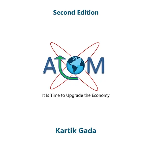 ATOM, Second Edition: It Is Time to Upgrade the Economy